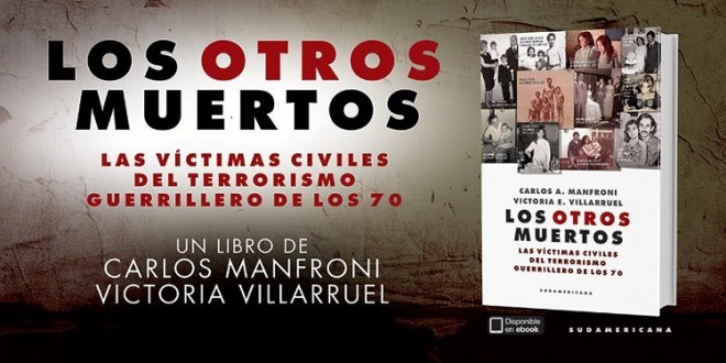 Presentación del libro “Los otros Muertos, las Víctimas Civiles del Terrorismo Guerrillero de los 70″