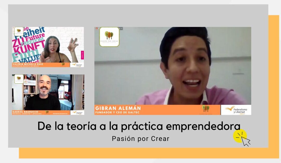 Reviví “De la teoría a la práctica emprendedora” con Gibrán Alemán