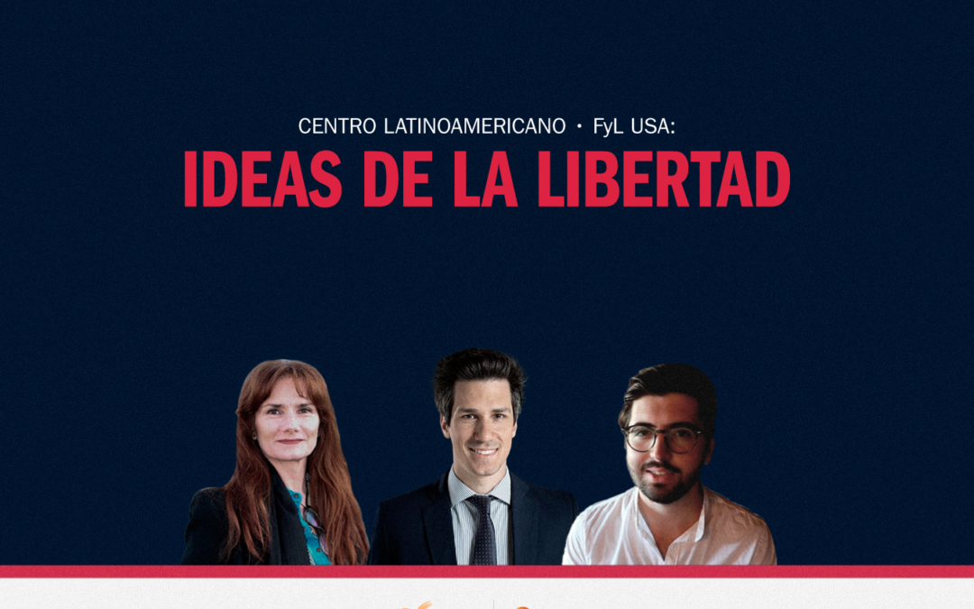 Centro Latinoamericano FyL USA | Ideas de la Libertad