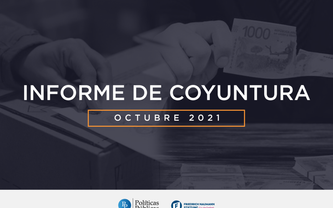 “Planes sociales y el impacto fiscal del bono electoral” | Informe de coyuntura: Octubre 2021