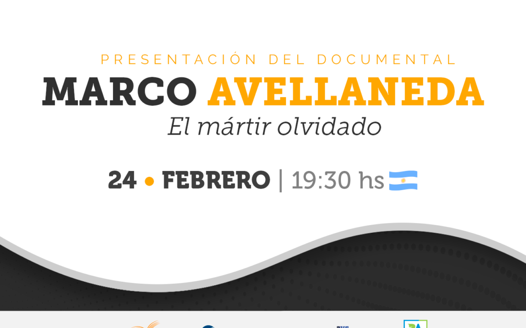 #24F Estreno del Documental “Marco Avellaneda, el mártir olvidado”