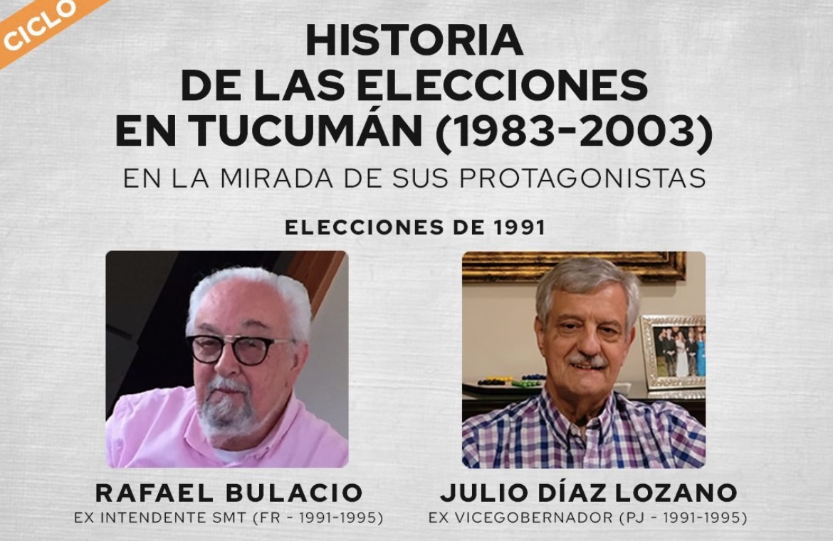 Ciclo de “Historia de las elecciones en Tucumán (19832003), narrada