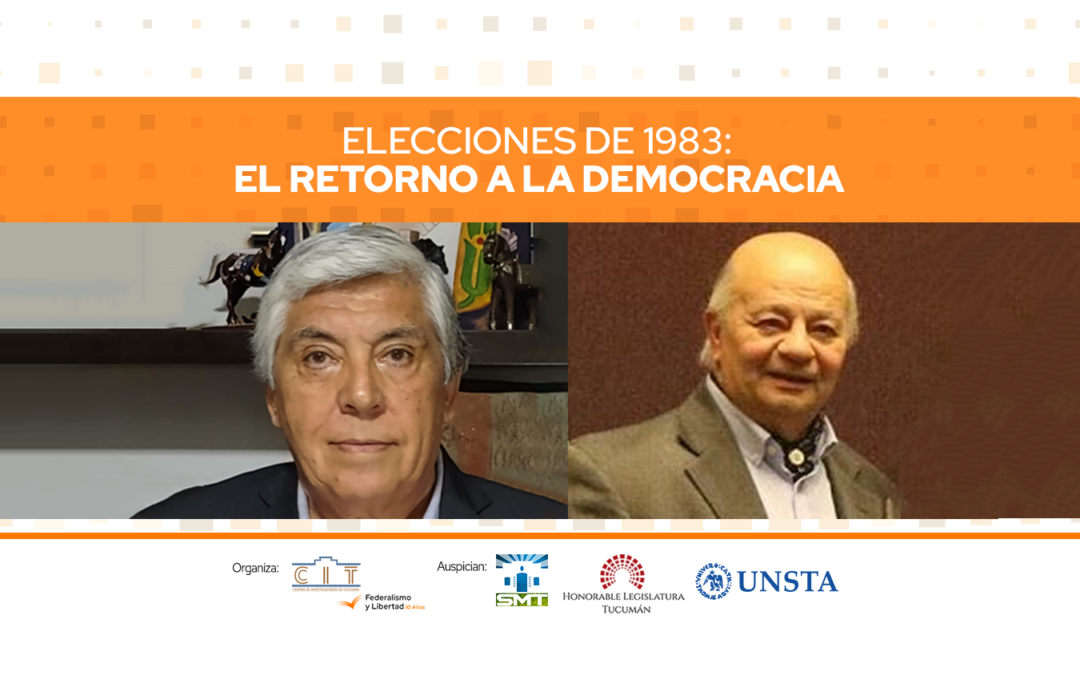 Ciclo de “Historia de las elecciones en Tucumán (1983-2003), narrada por sus protagonistas“