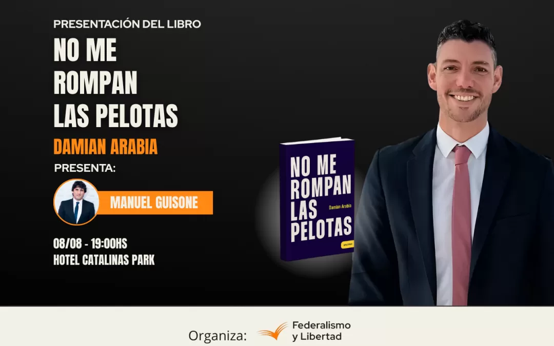 Presentación del libro de Damián Arabia: No me rompan las pelotas
